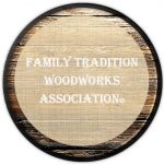 Family Tradition Woodworks Association